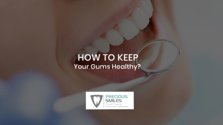 How To Keep Your Gums Healthy?