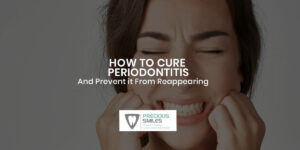 Read more about the article How to Cure Periodontitis And Prevent it From Reappearing