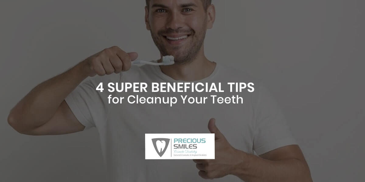 Tips for Cleanup Your Teeth, Super Beneficial Tips