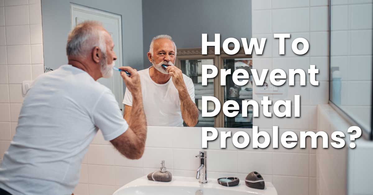 You are currently viewing How to prevent dental problems