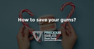 Read more about the article How to save your gums?