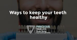 Read more about the article Ways to keep your teeth healthy