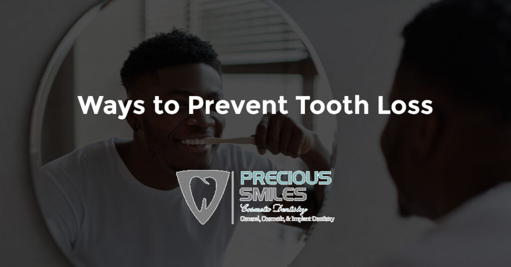 Ways to Prevent Tooth Loss Cosmetic Dentistry in Miami Precious Smiles