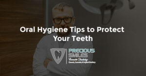 Read more about the article Oral Hygiene Tips to Protect Your Teeth