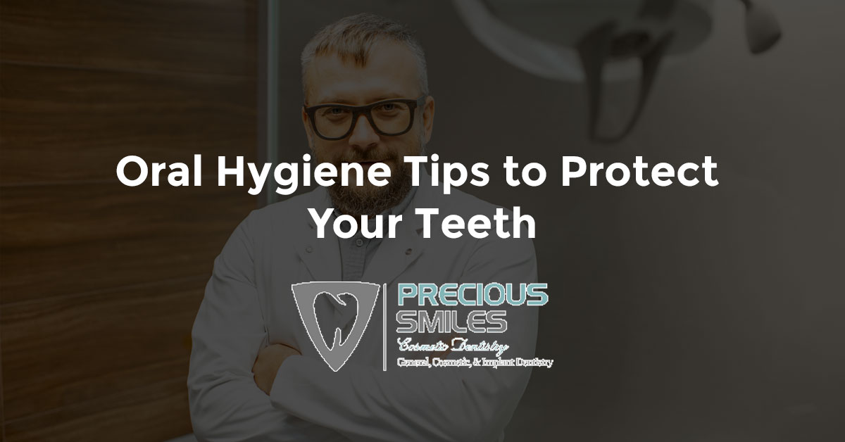 You are currently viewing Oral Hygiene Tips to Protect Your Teeth