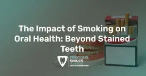 Read more about the article The Impact of Smoking on Oral Health: Beyond Stained Teeth