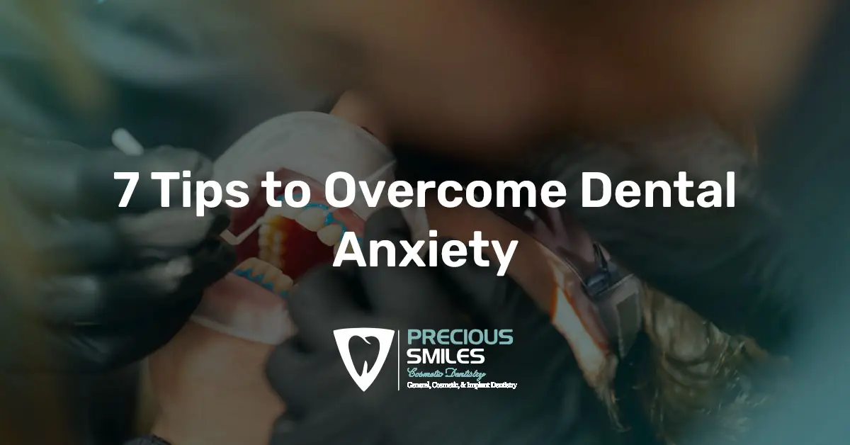 You are currently viewing Fear of the Dentist? 7 Tips to Overcome Dental Anxiety