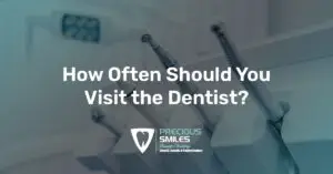 Read more about the article How Often Should You Visit the Dentist and Why Are Regular Dental Checkups Important?